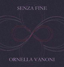 Senza Fine - Ornella Vanoni