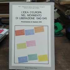 Libro L'Idea d'Europa Movimento Liberazione 1940-45 FIAP Resistenza Partigiani