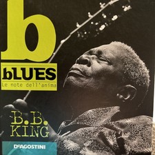 CD B.B KING in SERIE B BLUES LE NOTE  DELL’ ANIMA . De Agostini 2008