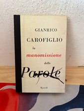 GIANRICO CAROFIGLIO LA MANOMISSIONE DELLE PAROLE RIZZOLI 2010