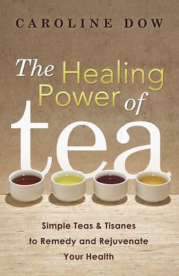 The healing power tea - healing, of