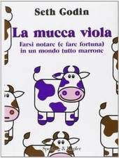 La mucca viola. Farsi notare