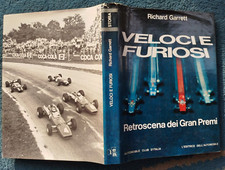 VELOCI E FURIOSI RETROSCENA DEI GRAN PREMI F1 RICHARD GARRET LEA EDITRICE 1968