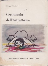 Giuseppe Sciortino, Crepuscolo dell'Astrattismo, Edizioni del Vantaggio, 1964