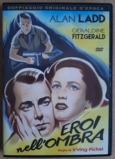 Eroi nell'ombra 1946 DVD Raro Fuori Catalogo Alan Ladd Geraldine Fitzgerald