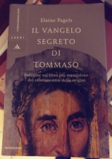 Il vangelo segreto di Tommaso. Indagine sul libro più scandaloso del cristianes…