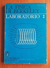INGEGNERIA LA FISICA DI BERKELEY LABORATORIO 2 ZANICHELLI ELETTROMAGNETISMO