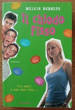 Il chiodo fisso Tre amici e