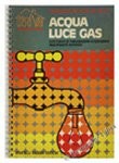 Acqua Luce Gas. Tutti I Lavori Di Manutenzione E Riparazione Degli Imp