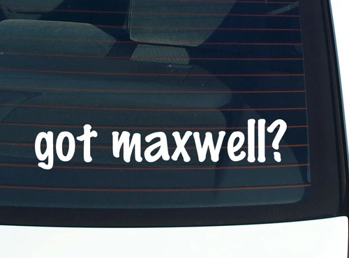 Got maxwell adesivo - got, maxwell?