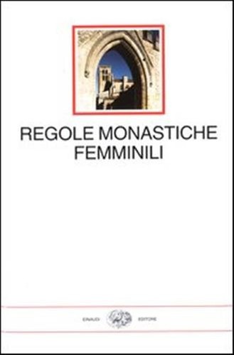 Regole monastiche femminili - ,