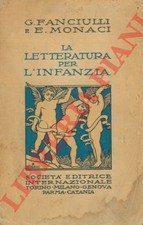 FANCIULLI G. & MONACI E. - La letteratura per l'Infanzia.