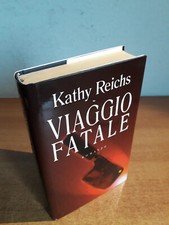 VIAGGIO FATALE - Kathy Reichs - 1^ Edizione Mondolibri - Anno 2001