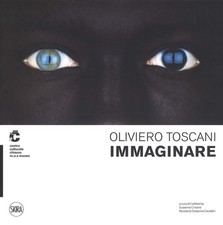 Oliviero Toscani. Immaginare