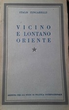 VICINO E LONTANO ORIENTE. ITALO ZINGARELLI. 1940 con tre carte geografiche fuori