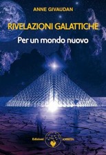RIVELAZIONI GALATTICHE. VOL