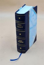 The Idiot : A Novel In Four