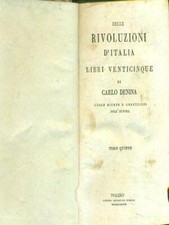 DELLE RIVOLUZIONI D'ITALIA LIBRI VENTICINQUE TOMO QUINTO DENINA CARLO