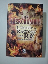 Joe Abercrombie -L' Ultima ragione dei re-  Ultima Ratio regum. 1°ed. Gargoy2014