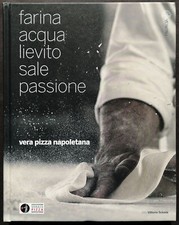 Farina acqua lievito sale passione Associazione Verace Pizza Napoletana