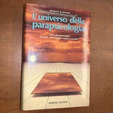 BENJAMIN B. WOLMAN - L'UNIVERSO DELLA PARAPSICOLOGIA - ARMENIA ED. 1979