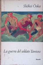 La guerra del soldato Tamura - Ooka Shohei - Einaudi, 1957