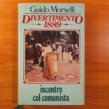 Divertimento 1889. incontro col comunista - Guido Morselli - Euroclub