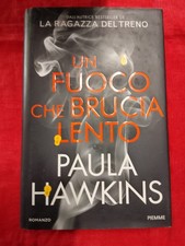 PAULA HAWKINS - UN FUOCO CHE