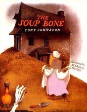 The Soup Bone by Johnston