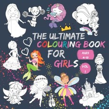 The Ultimate Colouring Book for girls ages 4-10 vol 1: Fairy... - YEHYA NEZZAR