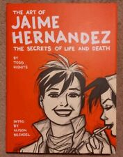 The Art of Jaime Hernandez The Secrets of Life and Death, Todd Hignite, 1st HC