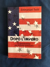 Todd Dopo l'Impero la dissoluzione del sistema americano Tropea