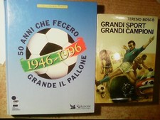 2 LIBRI : GRANDI SPORT GRANDI CAMPIONI + 50 ANNI CHE FECERO GRANDE IL PALLONE 