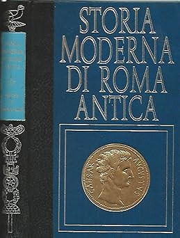 Storia moderna roma antica - moderna, di