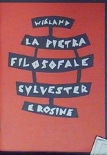 Wieland LA PIETRA FILOSOFALE. SYLVESTER E ROSINE Stampa Alternativa 1992