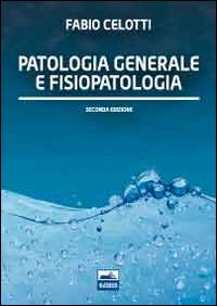 Patologia generale - patologia,