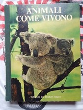 ANIMALI COME VIVONO - 1977 - Selezione Reader's Digest