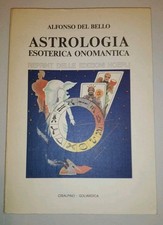 ASTROLOGIA ESOTERICA ONOMANTICA ALFONSO DEL BELLO CISALPINA REPRINT HOEPLI