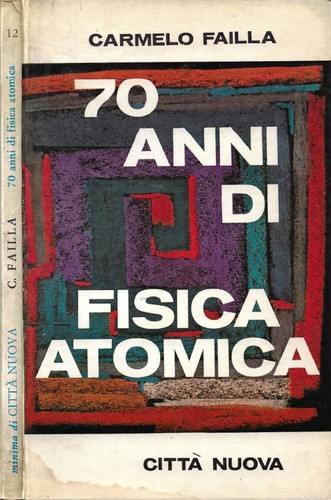 Anni fisica atomica - 70, di