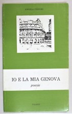 Fasiori IO E LA MIA GENOVA Poesie 1985 Tolozzi Genova Grimaldello