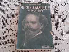 VITTORIO EMANUELE II E I SUOI TEMPI volume secondo Giuseppe Ardau Ceschina 1939