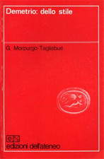 Morpurgo Tagliabue,G. - Demetrio: dello stile. 