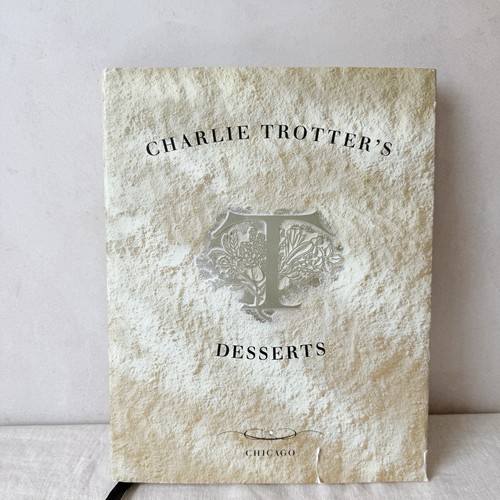 Charlie trotter desserts - charlie, trotter’s