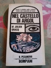 Nel Castello Di Argol Julien Graco Il Pensanervi Bompiani 1968 Ec7