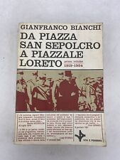 GIANFRANCO BIANCHI - DA PIAZZA SAN SEPOLCRO A PIAZZALE LORETO -