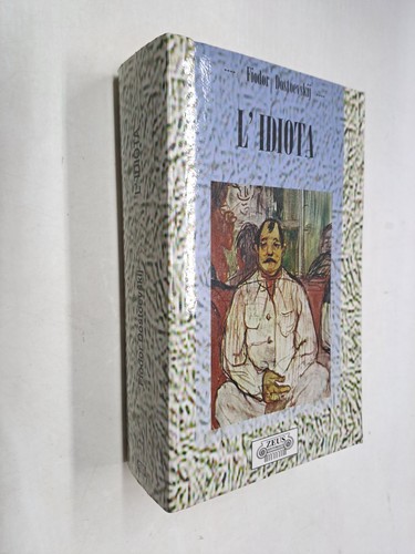 Idiota fiodor dostoevskij - l'idiota,
