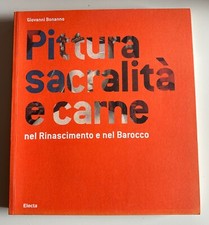 Pittura Sacralità e carne nel Rinascimento e nel Barocco / Bonanno / ELECTA