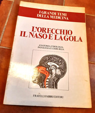 L'ORECCHIO IL NASO E LA GOLA (I GRANDI TEMI DELLA MEDICINA FABBRI EDITORI 1978)