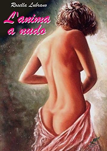 Anima a nudo - a, by
