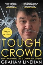 Tough Crowd: How I Made and